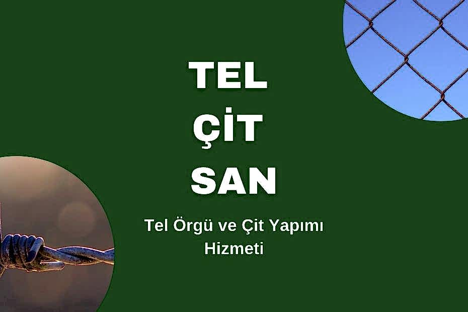 Tel Çit Yapan Firmalar